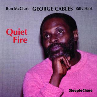 <i>Quiet Fire</i> (George Cables album) 1995 studio album by George Cables Trio