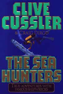 <i>The Sea Hunters: True Adventures with Famous Shipwrecks</i> book by Clive Cussler