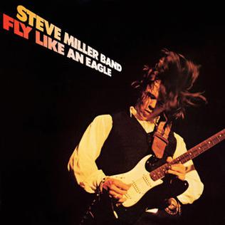 <i>Fly Like an Eagle</i> (album) 1976 studio album by Steve Miller Band