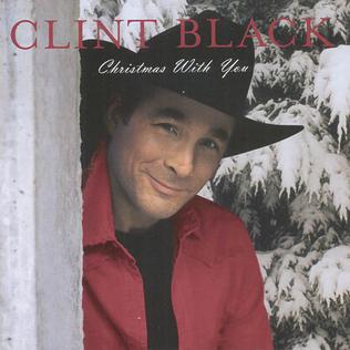 <i>Christmas with You</i> (Clint Black album) 2004 studio album by Clint Black