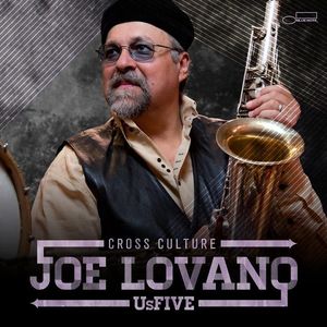 <i>Cross Culture</i> (album) 2013 studio album by Joe Lovano Us Five