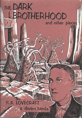 <i>The Dark Brotherhood and Other Pieces</i> 1966 collection of stories, poems and essays edited by August Derleth