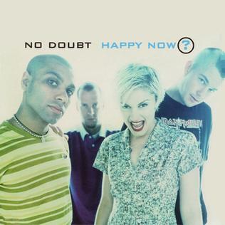 <span class="mw-page-title-main">Happy Now? (No Doubt song)</span> 1997 single by No Doubt