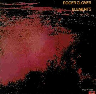 <i>Elements</i> (Roger Glover album) 1978 studio album by Roger Glover