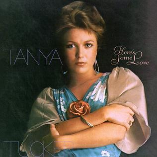 <i>Heres Some Love</i> 1976 studio album by Tanya Tucker