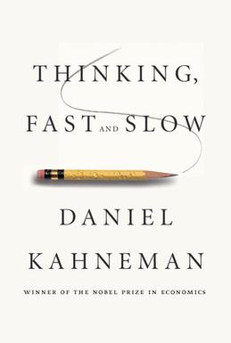 <i>Thinking, Fast and Slow</i> 2011 book by Daniel Kahneman