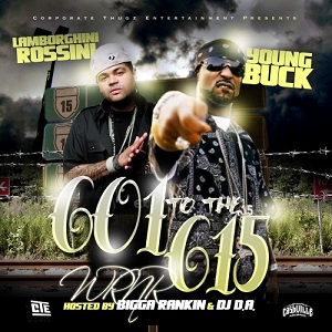 <i>601 to the 615</i> 2010 mixtape by Young Buck & Boo Rossini