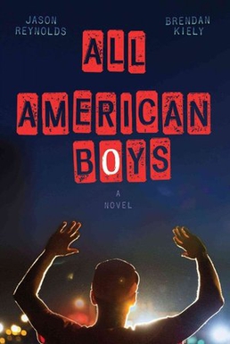 <i>All American Boys</i> 2015 young adult novel by Jason Reynolds and Brendan Kiely