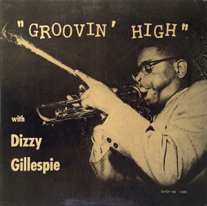 <i>Groovin High</i> (Dizzy Gillespie album) 1955 compilation album by Dizzy Gillespie