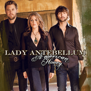 American Honey 2010 single by Lady Antebellum