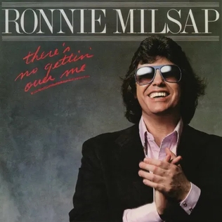 <i>Theres No Gettin Over Me</i> (album) 1981 studio album by Ronnie Milsap