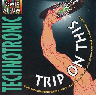 <i>Trip on This: The Remixes</i> 1990 remix album by Technotronic