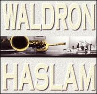 <i>Waldron-Haslam</i> 1994 studio album by Mal Waldron & George Haslam