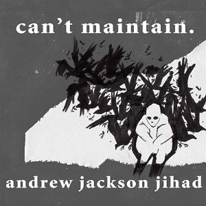 <i>Cant Maintain</i> 2009 studio album by AJJ