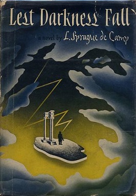 <i>Lest Darkness Fall</i> 1941 novel by L. Sprague de Camp