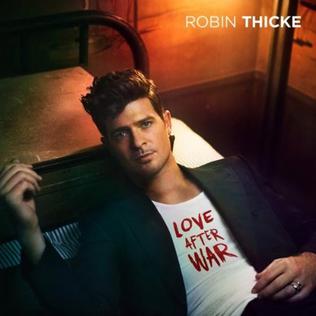 <span class="mw-page-title-main">Love After War (song)</span> 2011 single by Robin Thicke