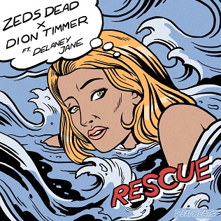 <span class="mw-page-title-main">Rescue (Zeds Dead and Dion Timmer song)</span> 2019 single by Zeds Dead and Dion Timmer featuring Delaney Jane