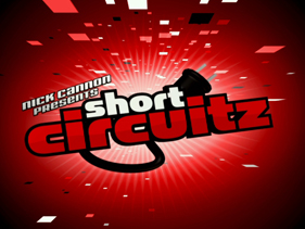 <i>Nick Cannon Presents: Short Circuitz</i> American TV series or program