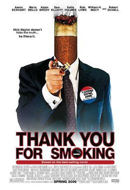 <i>Thank You for Smoking</i> 2005 film by Jason Reitman