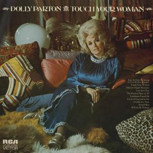 <i>Touch Your Woman</i> 1972 studio album by Dolly Parton