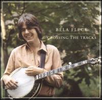 <i>Crossing the Tracks</i> 1979 studio album by Béla Fleck