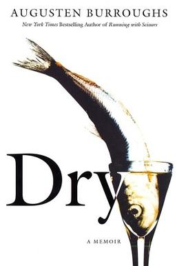 <i>Dry</i> (memoir) 2003 memoir by Augusten Burroughs