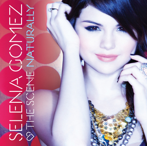 <span class="mw-page-title-main">Naturally (Selena Gomez & the Scene song)</span> 2009 single by Selena Gomez & the Scene