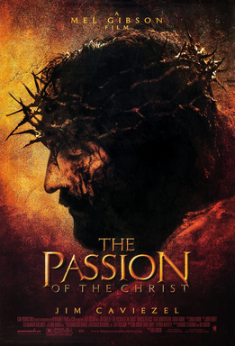 <i>The Passion of the Christ</i> 2004 film by Mel Gibson