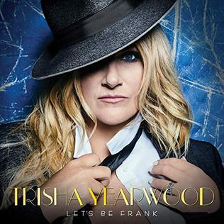 <i>Lets Be Frank</i> 2018 studio album by Trisha Yearwood