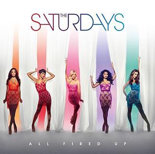 <span class="mw-page-title-main">All Fired Up (The Saturdays song)</span> 2011 single by the Saturdays