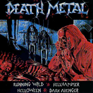 <i>Death Metal</i> (split album) 1984 split album by Helloween, Hellhammer, Running Wild, and Dark Avenger