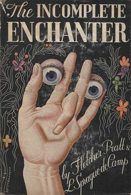 <i>The Incomplete Enchanter</i> 1941 collection of novellas by L. Sprague de Camp and Fletcher Pratt