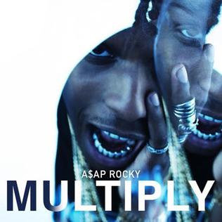 <span class="mw-page-title-main">Multiply (ASAP Rocky song)</span> 2014 single by ASAP Rocky featuring Juicy J