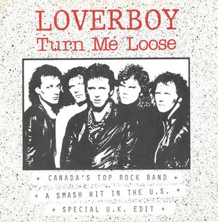 <span class="mw-page-title-main">Turn Me Loose (Loverboy song)</span> 1981 single by Loverboy