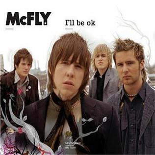 <span class="mw-page-title-main">I'll Be OK</span> 2005 single by McFly