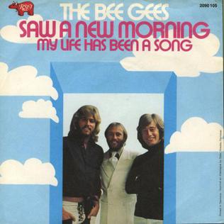 <span class="mw-page-title-main">Saw a New Morning</span> 1973 single by Bee Gees