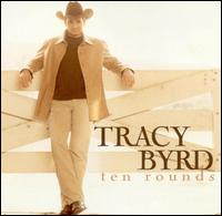 <i>Ten Rounds</i> (Tracy Byrd album) 2001 studio album by Tracy Byrd