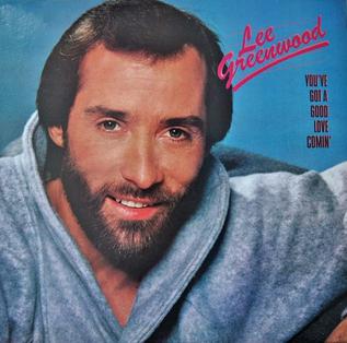 <i>Youve Got a Good Love Comin</i> Album by Lee Greenwood