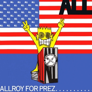 <i>Allroy for Prez</i> 1988 EP by All