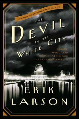 <i>The Devil in the White City</i> Book by Erik Larson