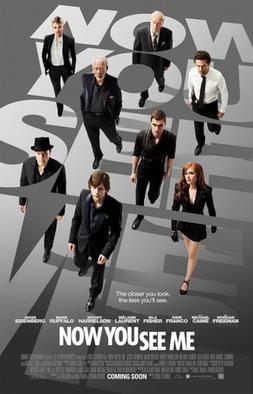 <i>Now You See Me</i> (film) 2013 film by Louis Leterrier