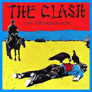 <i>Give Em Enough Rope</i> 1978 studio album by the Clash