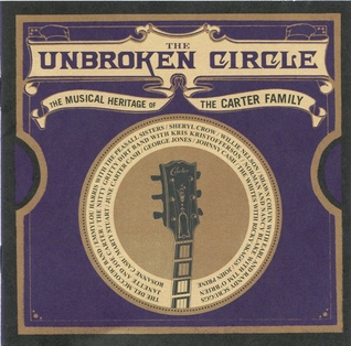 <i>The Unbroken Circle: The Musical Heritage of the Carter Family</i> 2004 various artists compilation album