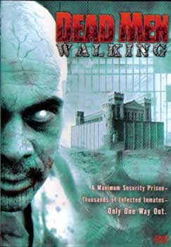 <i>Dead Men Walking</i> (film) 2005 American film