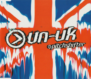 <i>Un-United Kingdom</i> 1999 EP by Pitchshifter