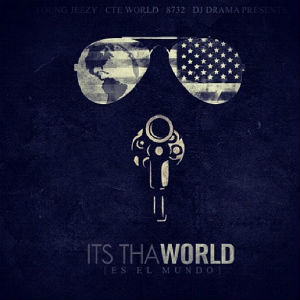 <i>Its tha World</i> 2012 mixtape by Jeezy