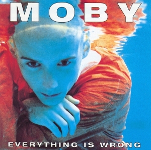 <i>Everything Is Wrong</i> (album) 1995 studio album by Moby