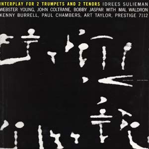 <i>Interplay for 2 Trumpets and 2 Tenors</i> 1957 studio album by Idrees Sulieman, Webster Young, John Coltrane and Bobby Jaspar