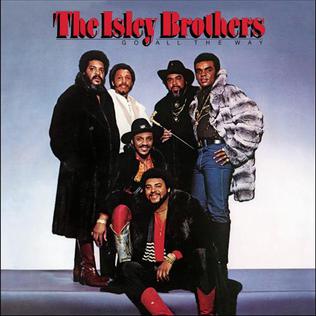 <i>Go All the Way</i> (Isley Brothers album) 1980 studio album by the Isley Brothers