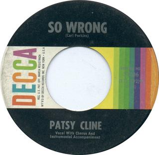 <span class="mw-page-title-main">So Wrong</span> 1962 single by Patsy Cline